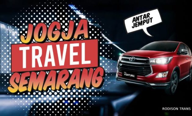 Travel Jogja Semarang Berangkat Malam